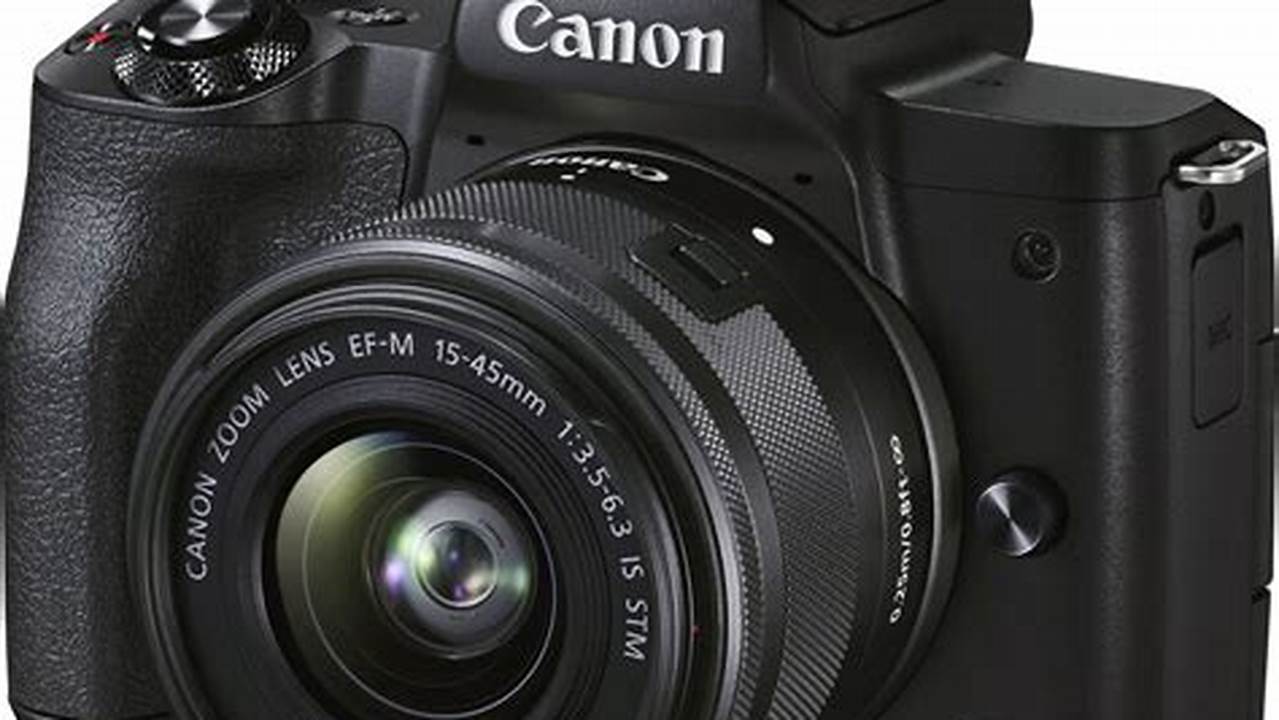 Canon EOS M50 Mark II, Best Picks
