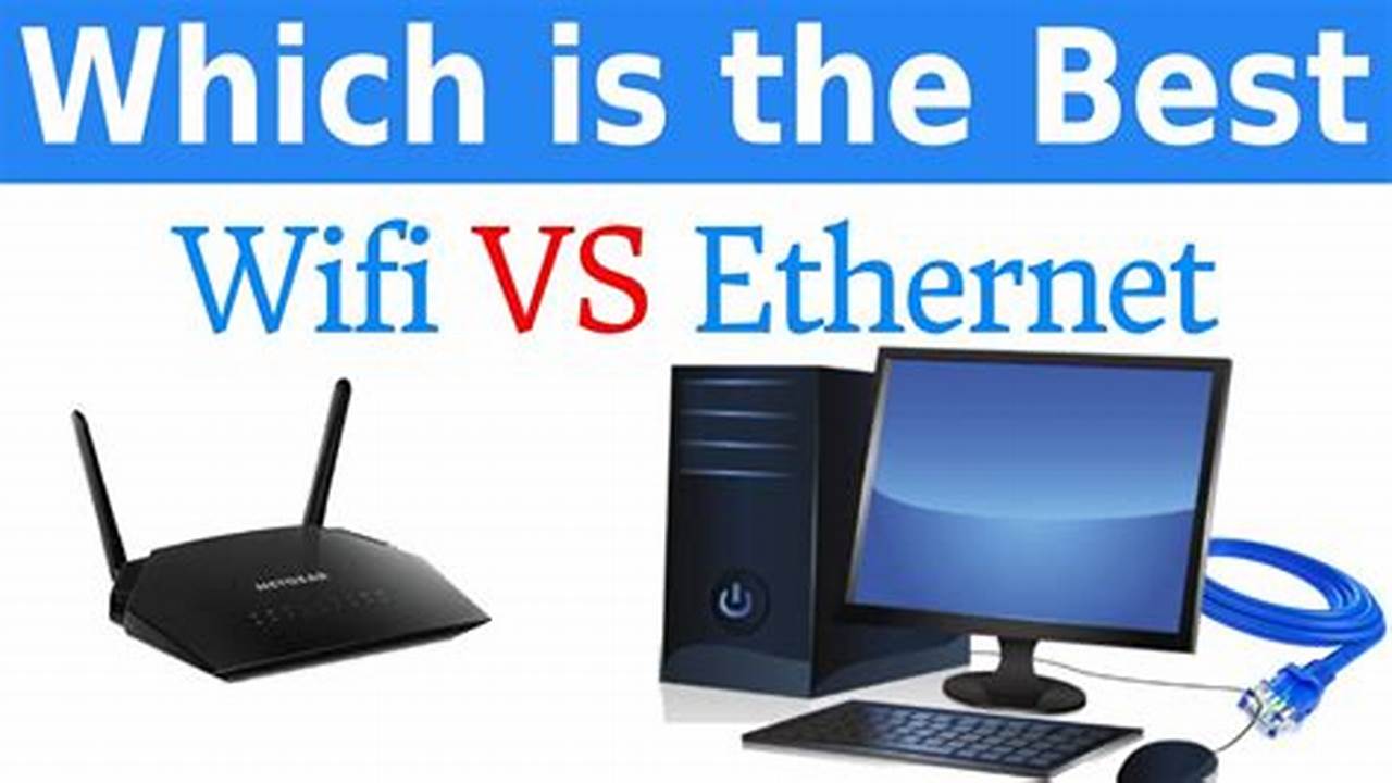 Discover the Ultimate Guide: Wi-Fi vs. Ethernet Cable